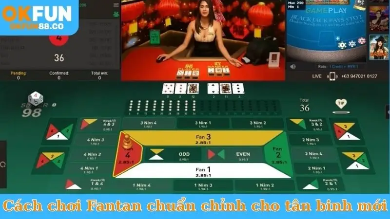Cách chơi Fantan chuẩn chỉnh cho tân binh mới