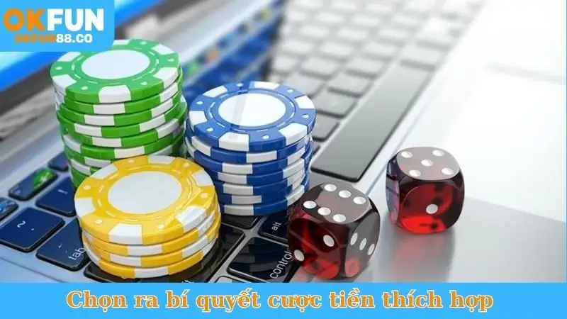 Chọn ra bí quyết cược tiền thích hợp khi chơi game